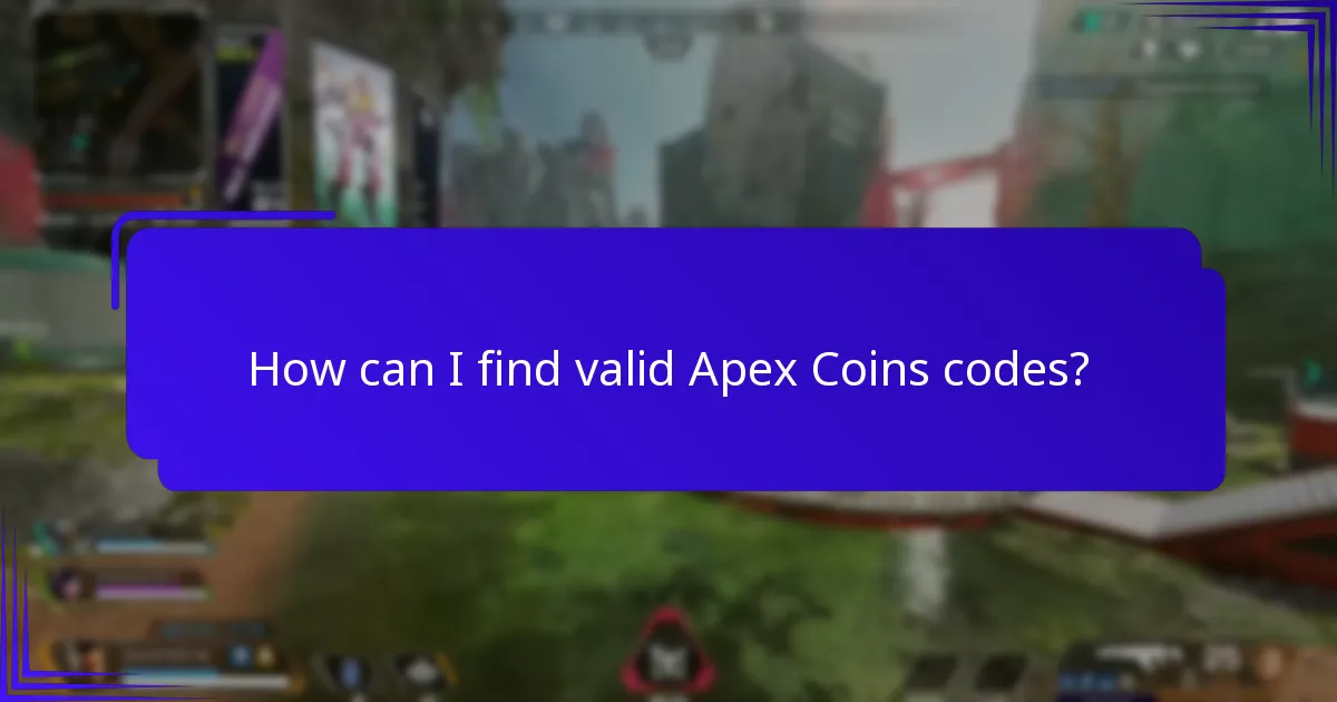 How can I find valid Apex Coins codes?