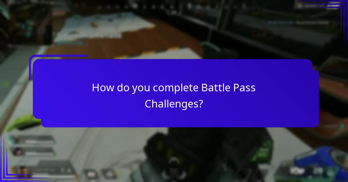 How do you complete Battle Pass Challenges?