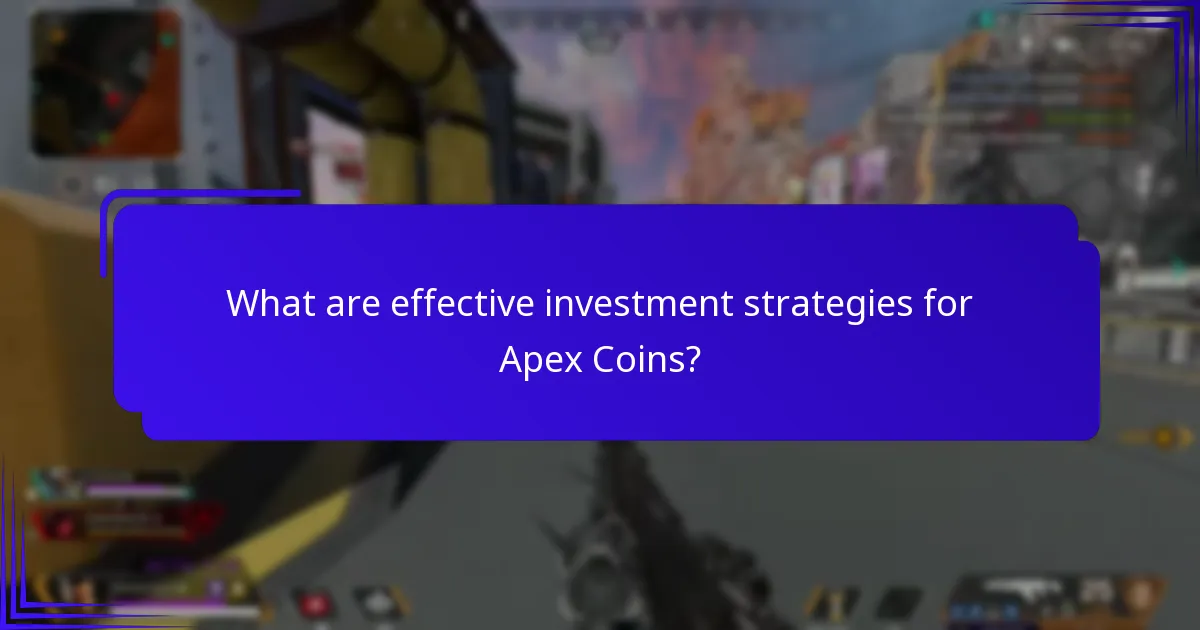 What are effective investment strategies for Apex Coins?
