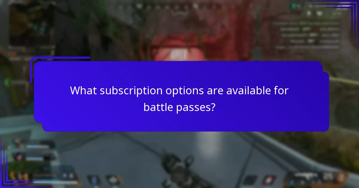 What subscription options are available for battle passes?